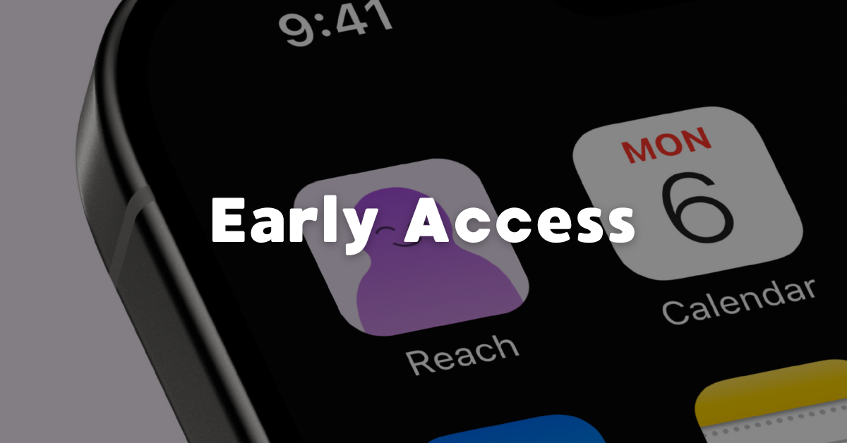Become an Early Adopter at Reach Mental Health App